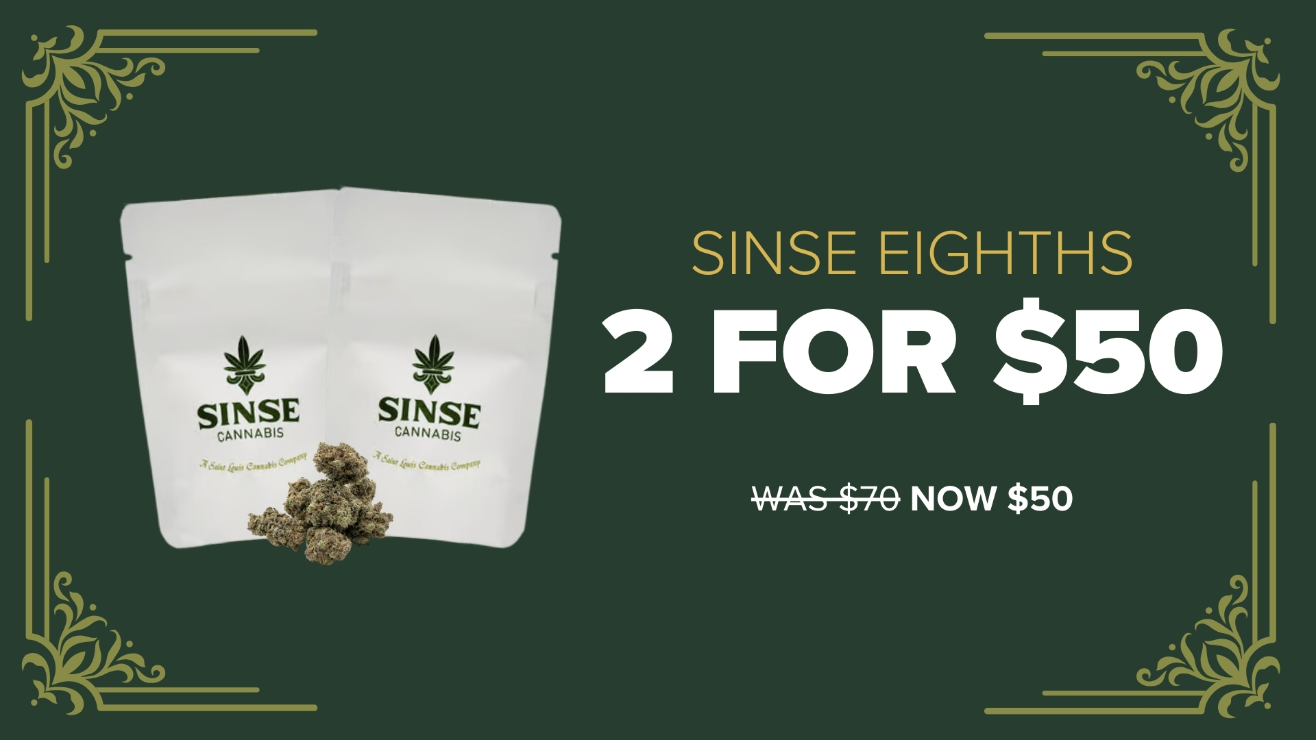 Sinse Cannabis 14g 1 for $85 or 2 for $150